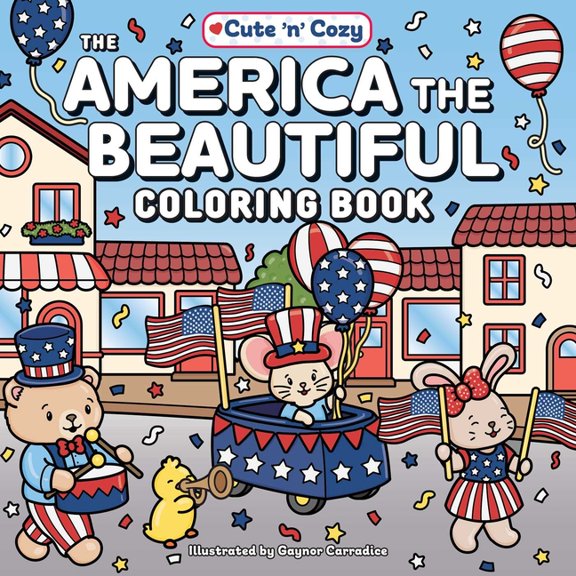 Cute and Cozy The America the Beautiful Coloring Book, (Paperback)