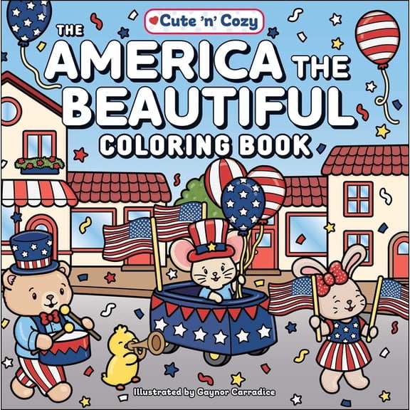 Cute and Cozy The America the Beautiful Coloring Book (Paperback)