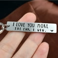 thumbnail image 1 of Huanghuaa I Love You More The End I Win Durable Keychain,A Personalised Birthday Gift For Him/Her, 1 of 8
