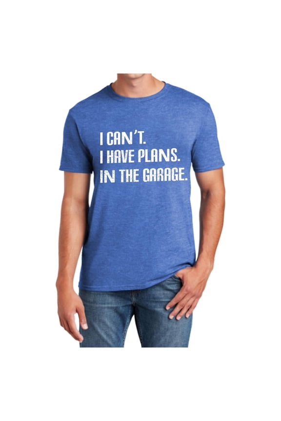 Men Women I Cant I Have Plans In The Garage Funny Sarcastic Dad Car Mechanics T Shirt Top Large T Shirt