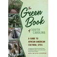 thumbnail image 1 of Pre-Owned The Green Book of South Carolina: A Travel Guide to African American Cultural Sites (Paperback) by Joshua Parks, The Wegoja Foundation (Compiled by), 1 of 1