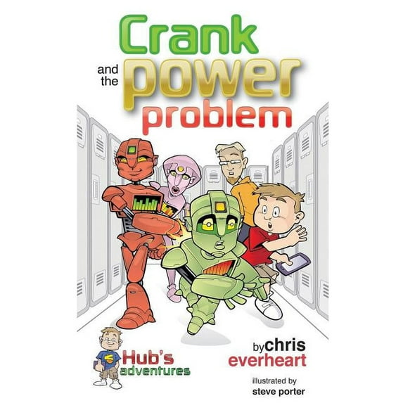 Hub's Adventures: Crank and the Power Problem
