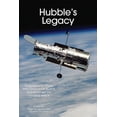 thumbnail image 1 of Hubble's Legacy : Reflections by Those Who Dreamed It, Built It, and Observed the Universe with It (Paperback), 1 of 1