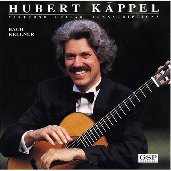 Hubert Kappel - Virtuoso Guitar Transcriptions - Music & Performance - CD