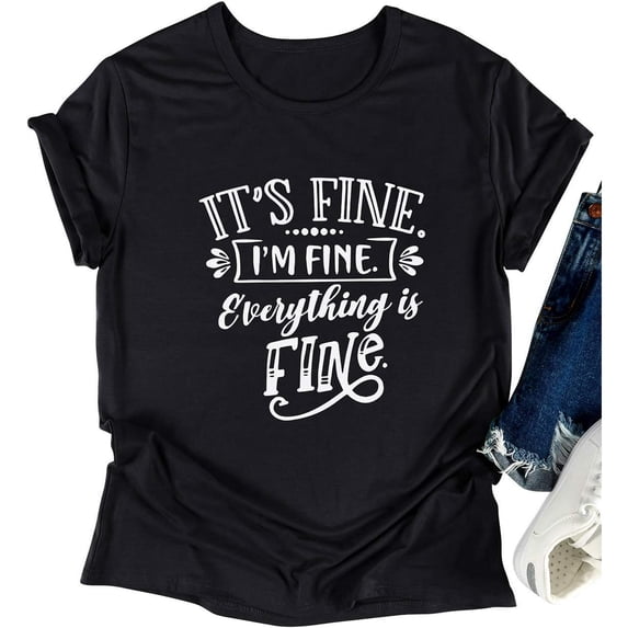 Hubery Women Its Fine Im Fine Everything is Fine Shirt Cute Saying Sweatshirt Tops Tee Graphic Funny Tshirt Casual Tops