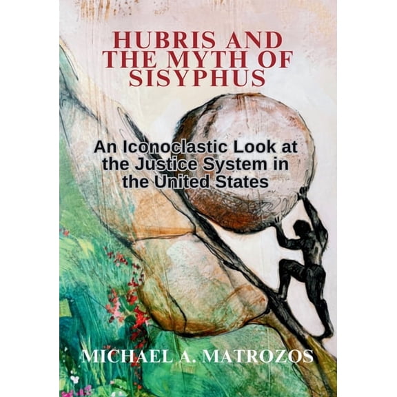 Hubris and the Myth of Sisyphus, (Paperback)