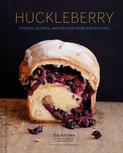 Pre-Owned Huckleberry : Stories, Secrets, and Recipes from Our Kitchen (Hardcover) 9781452123523