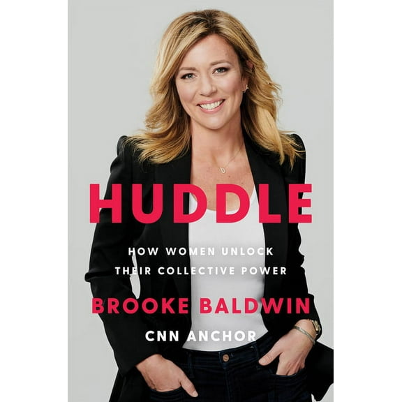 Huddle: How Women Unlock Their Collective Power, (Hardcover)