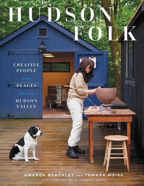 Hudson Folk: Creative People and Places of the Hudson Valley, (Hardcover)
