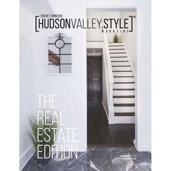 Hudson Valley Style Magazine - Spring 2019: The Real Estate Edition (Paperback)