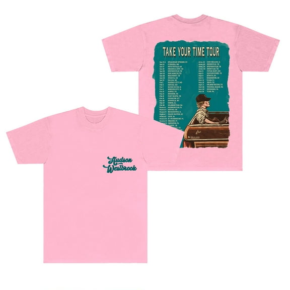 Hudson Westbrook Take Your Time Tour Dates T-Shirts Summer Unisex Fashion Short Sleeve Tee