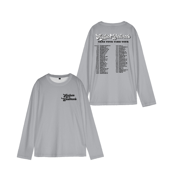 Hudson Westbrook Take Your Time Tour Long Sleeve T-shirt Crewneck Tee Unisex Casual Fashion Clothes