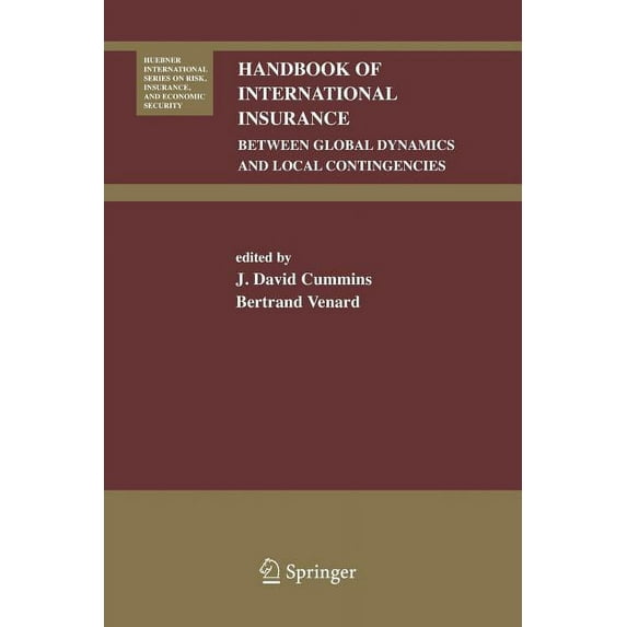 Huebner International Risk, Insurance an Handbook of International Insurance: Between Global Dynamics and Local Contingencies, Book 26, (Paperback)