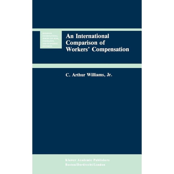 Huebner International Risk, Insurance an An International Comparison of Workers' Compensation, Book 11, (Hardcover)