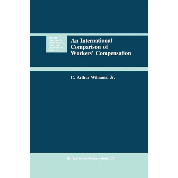 Huebner International Risk, Insurance an An International Comparison of Workers' Compensation, Book 11, (Paperback)