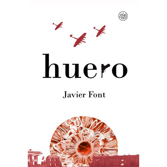 Huero Spanish Edition Paperback 171290602X 9781712906026 Javier Font