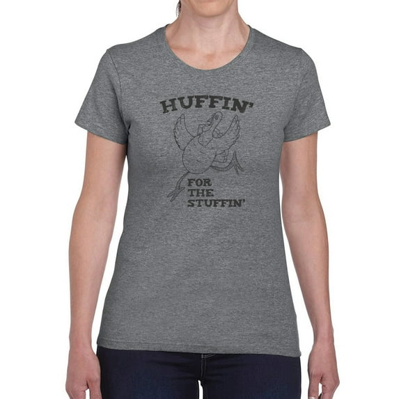 Huffin' For The Stuffin' T-Shirt Women -Smartprints Designs, Female XX-Large