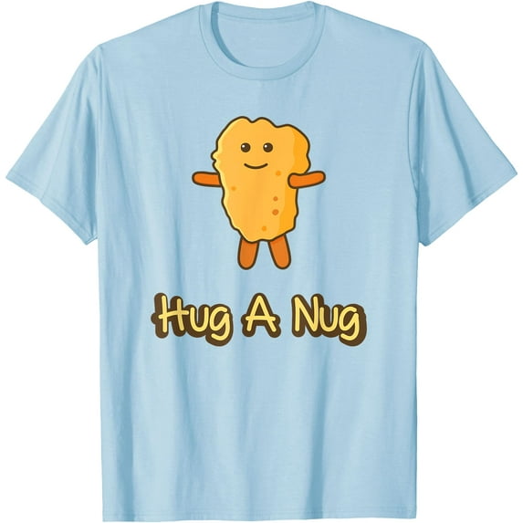 Hug A Nug Funny Chicken Nugget Fast Food Softstyle Unisex T-Shirt,Light Blue Color,Size YXL