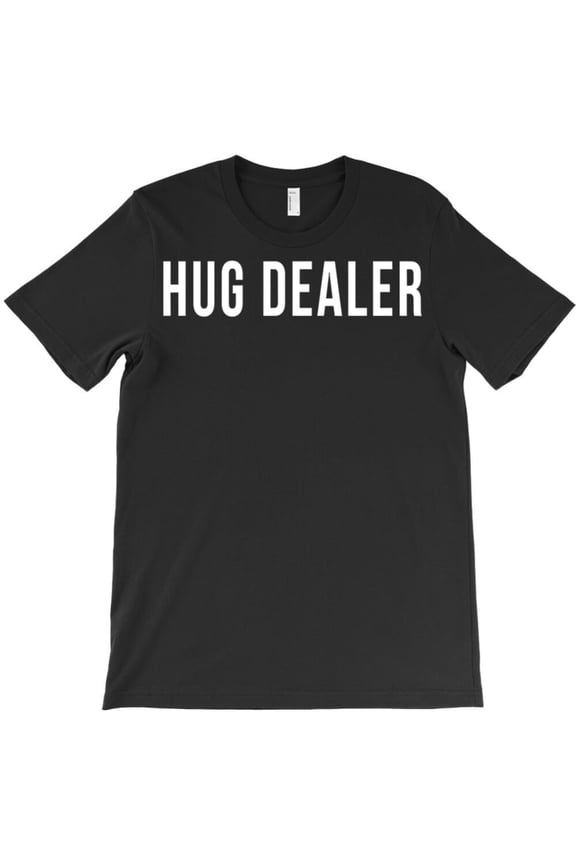 Hug Dealer Funny Sorority Frat Flirt Single Player Hippie Pullover Graphic T-Shirt G10630, Up to 5XL