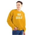 thumbnail image 1 of Hug Drug Dealer Funny Sarcastic Humor Sweatshirt for Men or Women Brisco Brands X, 1 of 5