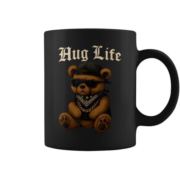 Hug Life Street Bear Hip Hop Pun Graphic Coffee Mugs