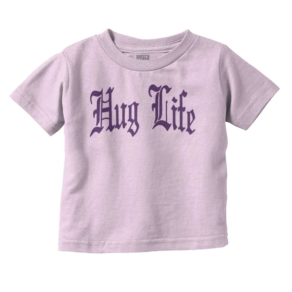 Hug Life Tattoo Letters Font Funny Toddler Boy Girl T Shirt Infant Toddler Brisco Brands 3T