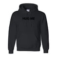 thumbnail image 1 of Hug Me A Minimalist And Simple Typography Design Style Hoodie, for men & women, up to size 5XL., 1 of 3