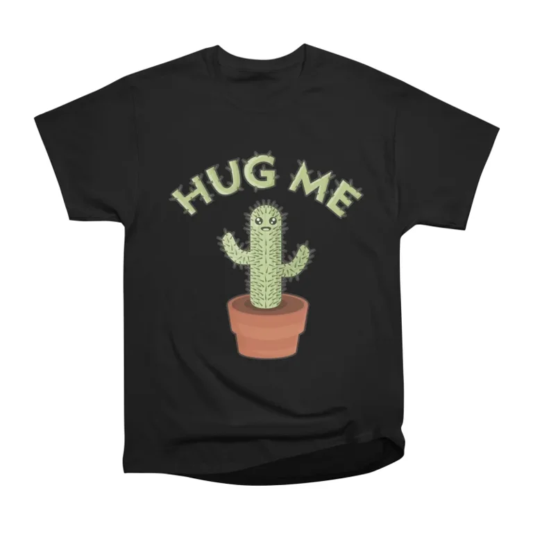 Hug Me Cactus T-Shirt Tee Gift For Him Merch For Her Apparel For Friend