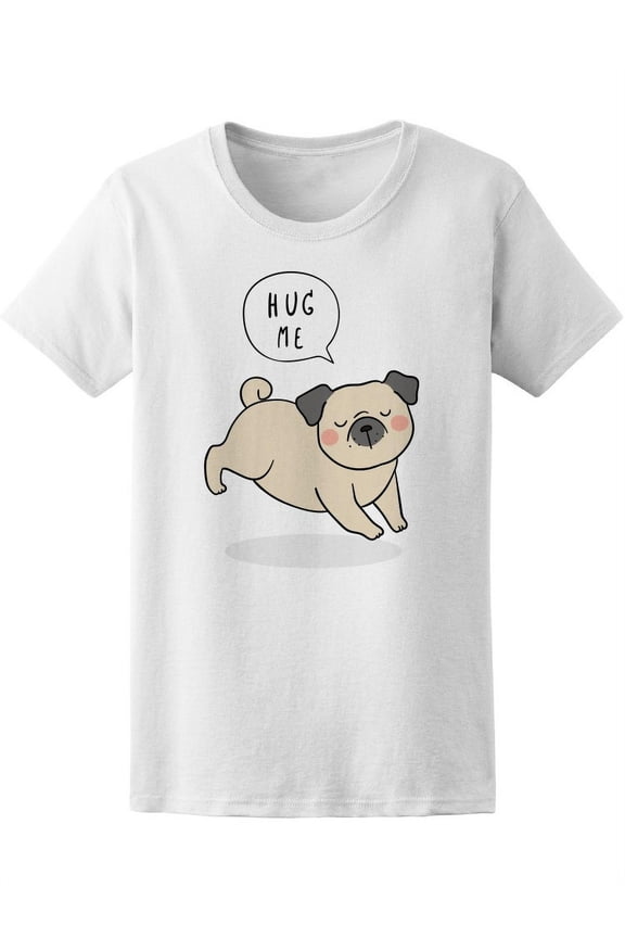 Hug Me Cute Pug Jumping T-Shirt Women -Image by Shutterstock, Female Large