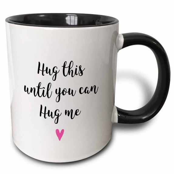 3drose, Hug This Until You Can Hug Me - in Love but Apart Missing Miss You, 15oz Two-tone Black Mug