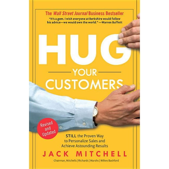 Hug Your Customers: The Proven Way to Personalize Sales and Achieve Astounding Results, (Hardcover)