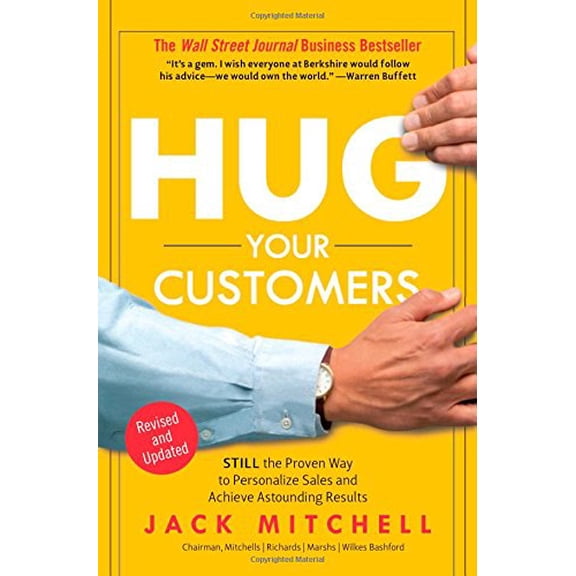 Pre-Owned Hug Your Customers: The Proven Way to Personalize Sales and Achieve Astounding Results (Hardcover) 1401300340 9781401300340