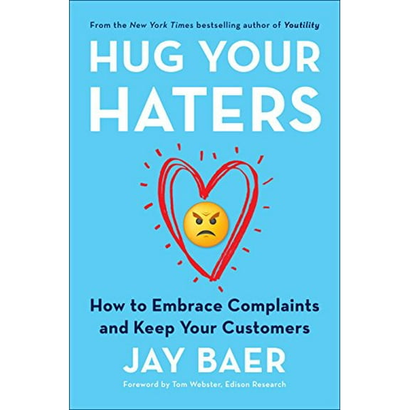 Pre-Owned Hug Your Haters: How to Embrace Complaints and Keep Your Customers (Hardcover) 1101980672 9781101980675