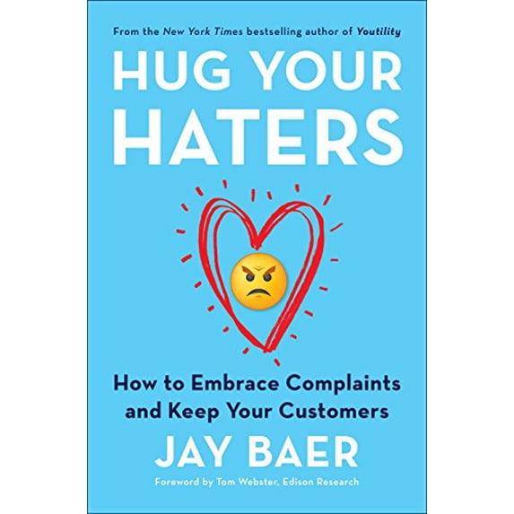 Pre-Owned Hug Your Haters: How to Embrace Complaints and Keep Your Customers (Hardcover) 1101980672 9781101980675