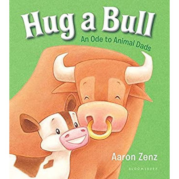 Pre-Owned Hug a Bull: An Ode to Animal Dads, 9781619636675, 1619636670, Paperback, Brdbk edition