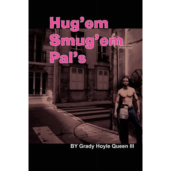 Hug'em Smug'em Pal's, (Paperback)