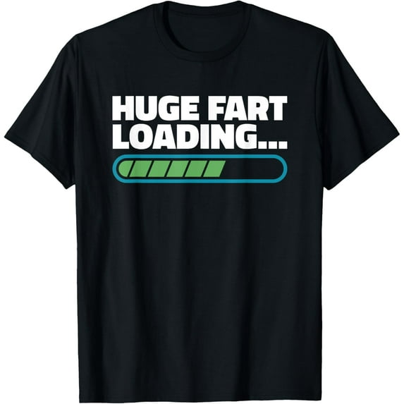 Huge Fart Loading T-ShirtMen and women, Black T-shirt, size: Extra large