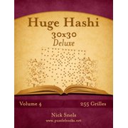 Hashi Huge Hashi 30x30 Deluxe - Volume 4 - 255 Grilles, Book 4, Paperback