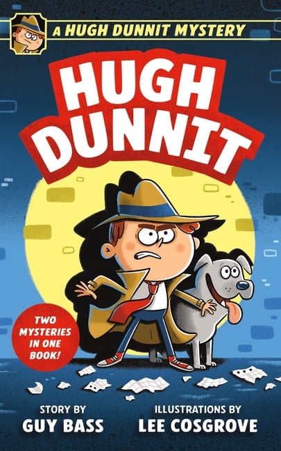 Hugh Dunnit Mystery Hugh Dunnit: Trouble Unleashed: A Silly, Illustrated Mystery for Kids, (Paperback)