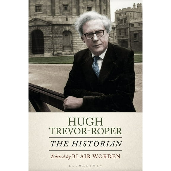 Hugh Trevor-Roper: The Historian, (Paperback)