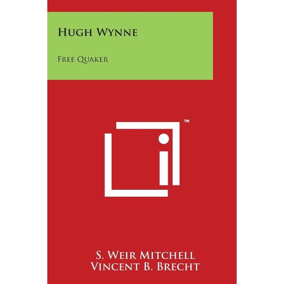 Hugh Wynne: Free Quaker (Paperback)