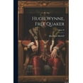 thumbnail image 1 of Hugh Wynne, Free Quaker; Volume II (Paperback), 1 of 1