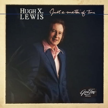 Hugh X. Lewis - Just A Matter Of Time - Music & Performance - CD