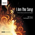 thumbnail image 1 of Hughes,B. / BBC Singers / Brough,Paul - Bernard Hughes: I Am The Song - Music & Performance - CD, 1 of 2