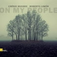 thumbnail image 1 of Hughes,Cherie / Limon,Roberto - On My People - Classical - CD, 1 of 1
