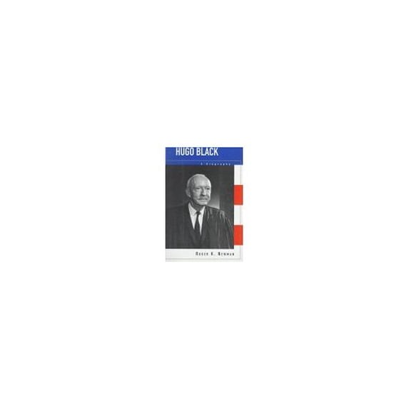 Pre-Owned Hugo Black: A Biography Hardcover Roger K. Newman