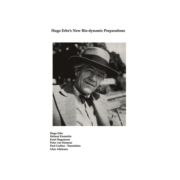 Hugo Erbe's New Bio-dynamic Preparations, (Paperback)