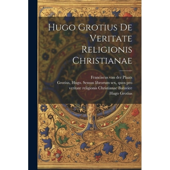 Hugo Grotius De veritate religionis Christianae (Paperback)