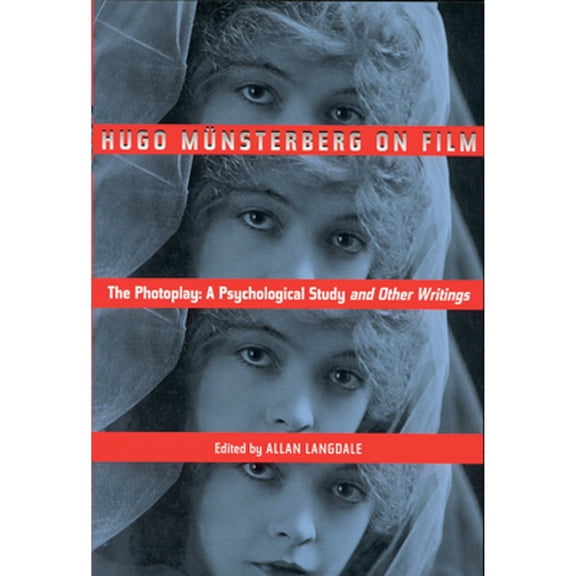 Pre-Owned Hugo Munsterberg on Film: The Photoplay: A Psychological Study and Other Writings