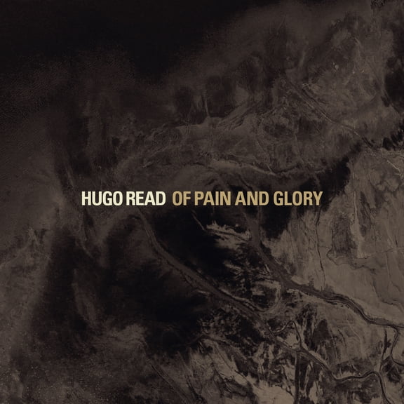 Hugo Read - Of Pain & Glory - Music & Performance - CD